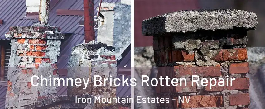 Chimney Bricks Rotten Repair Iron Mountain Estates - NV
