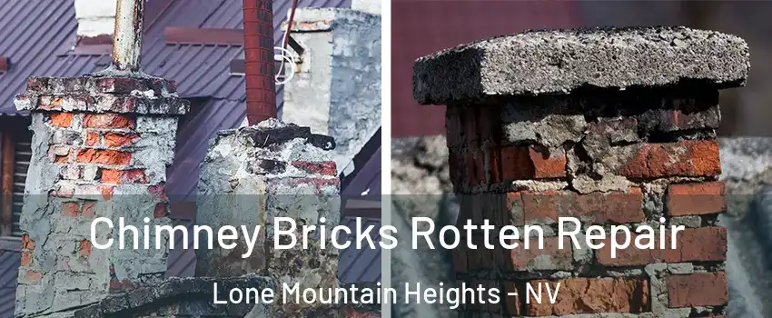 Chimney Bricks Rotten Repair Lone Mountain Heights - NV