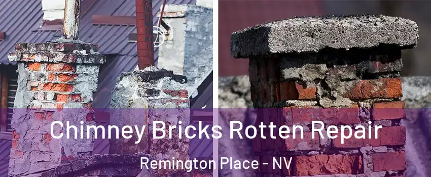 Chimney Bricks Rotten Repair Remington Place - NV