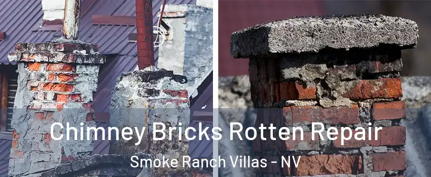 Chimney Bricks Rotten Repair Smoke Ranch Villas - NV