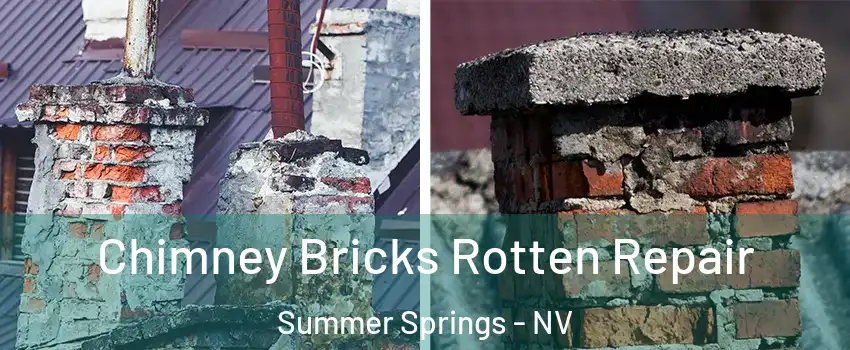 Chimney Bricks Rotten Repair Summer Springs - NV