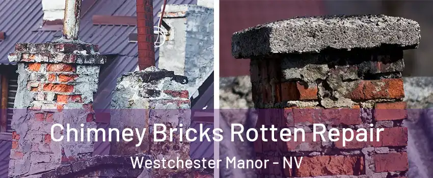 Chimney Bricks Rotten Repair Westchester Manor - NV