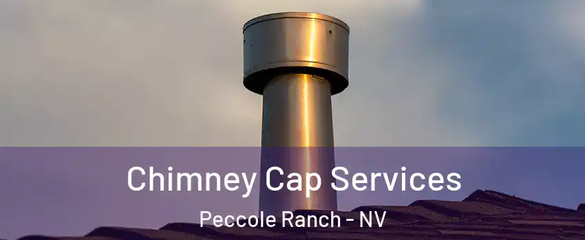 Chimney Cap Services Peccole Ranch - NV