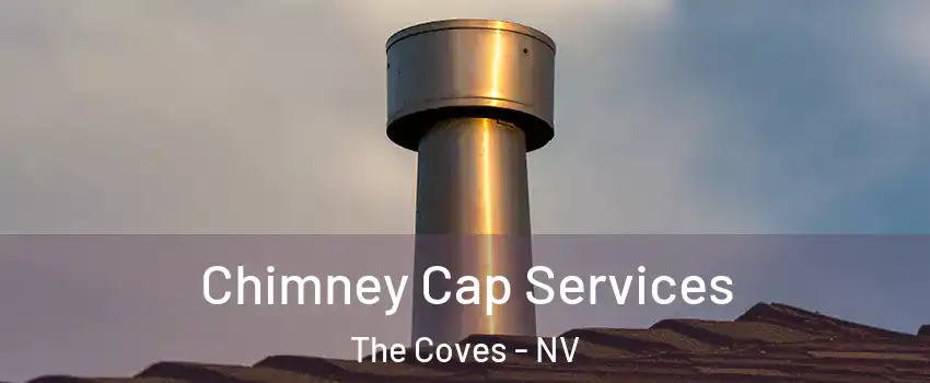 Chimney Cap Services The Coves - NV