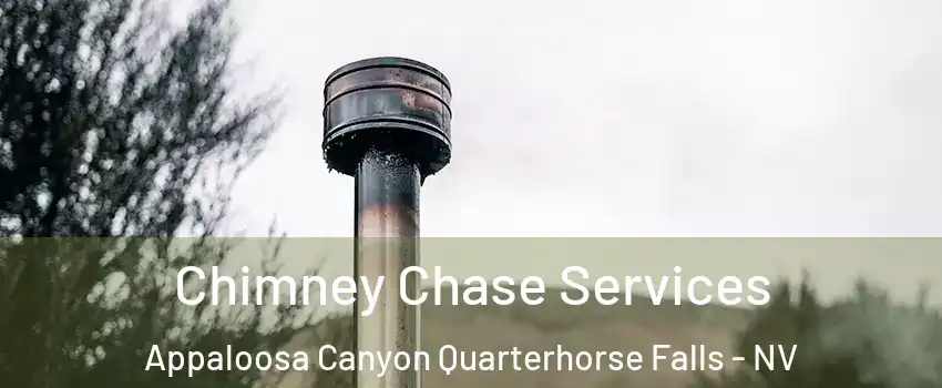 Chimney Chase Services Appaloosa Canyon Quarterhorse Falls - NV
