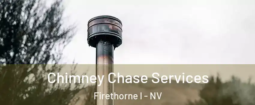Chimney Chase Services Firethorne I - NV