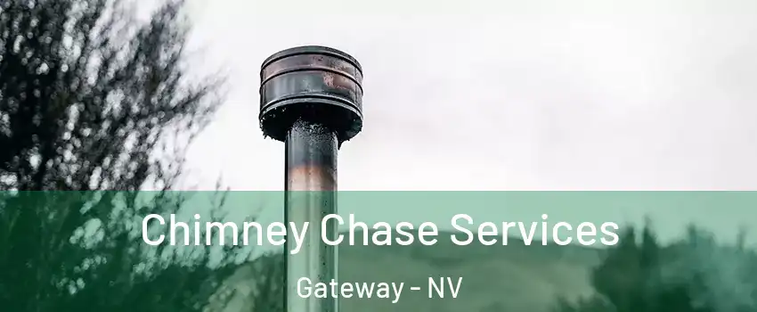 Chimney Chase Services Gateway - NV