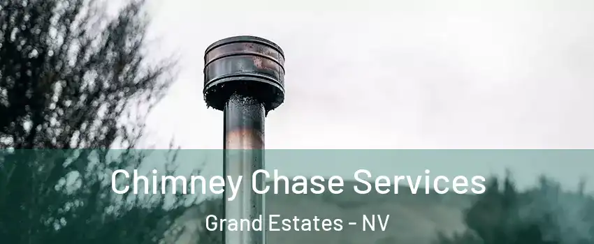 Chimney Chase Services Grand Estates - NV