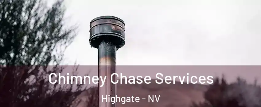 Chimney Chase Services Highgate - NV