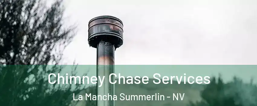 Chimney Chase Services La Mancha Summerlin - NV