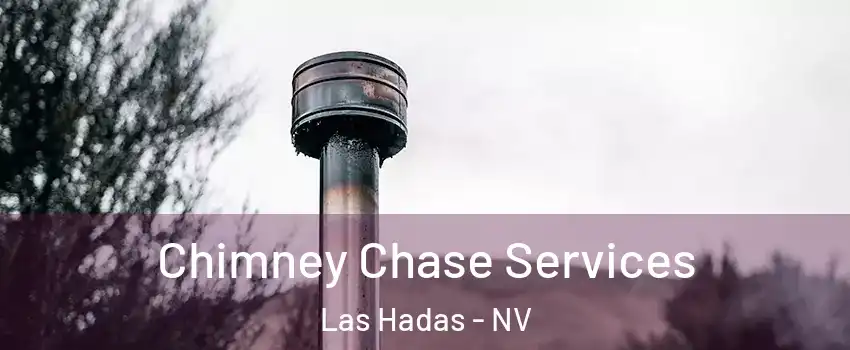 Chimney Chase Services Las Hadas - NV