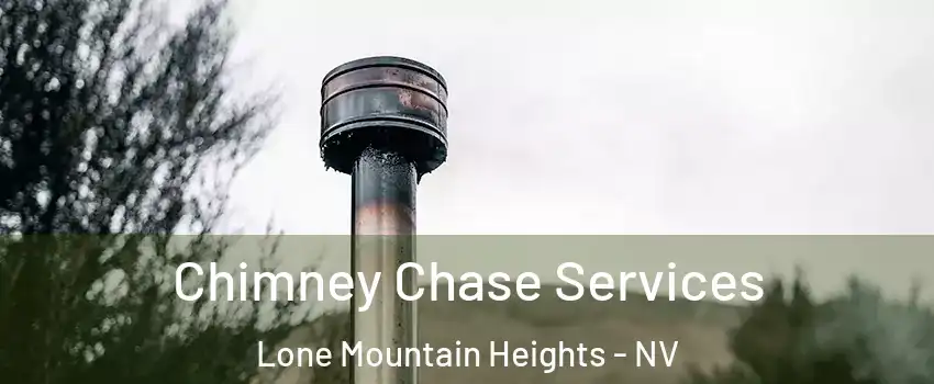 Chimney Chase Services Lone Mountain Heights - NV