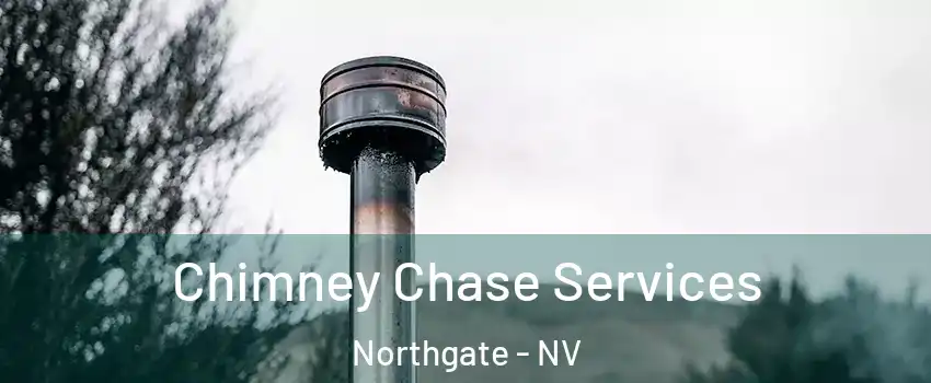 Chimney Chase Services Northgate - NV