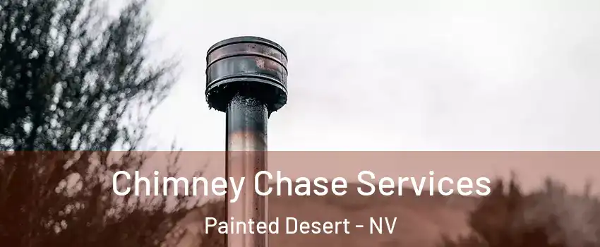 Chimney Chase Services Painted Desert - NV