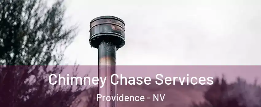 Chimney Chase Services Providence - NV