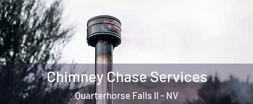 Chimney Chase Services Quarterhorse Falls II - NV