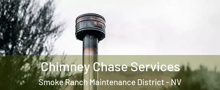 Chimney Chase Services Smoke Ranch Maintenance District - NV