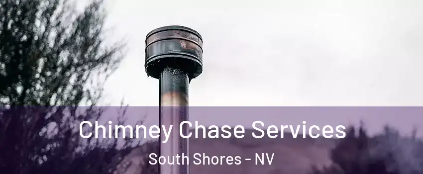 Chimney Chase Services South Shores - NV