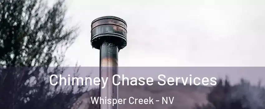 Chimney Chase Services Whisper Creek - NV