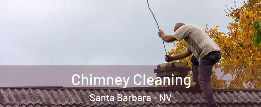 Chimney Cleaning Santa Barbara - NV