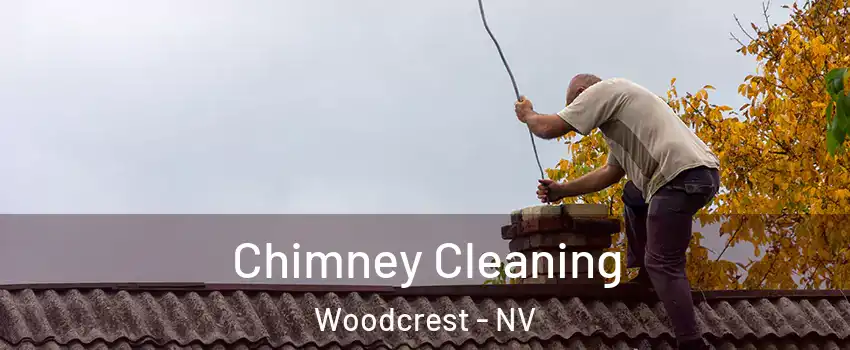 Chimney Cleaning Woodcrest - NV