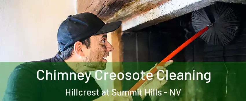Chimney Creosote Cleaning Hillcrest at Summit Hills - NV