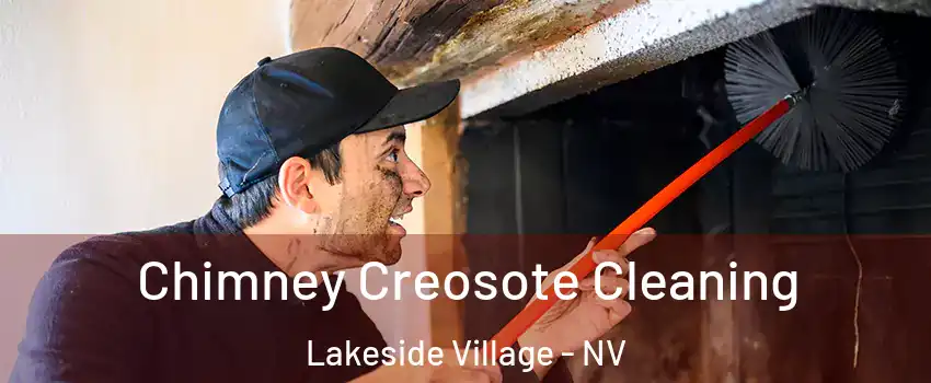 Chimney Creosote Cleaning Lakeside Village - NV