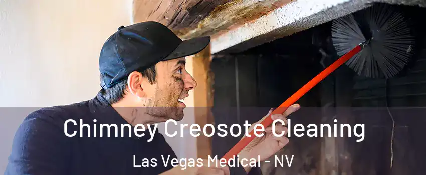 Chimney Creosote Cleaning Las Vegas Medical - NV