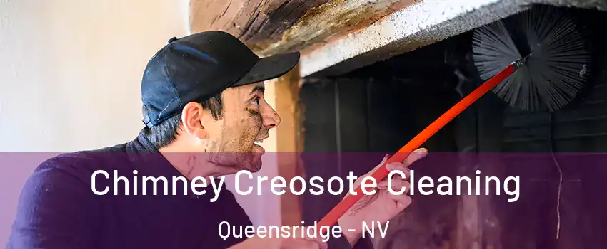 Chimney Creosote Cleaning Queensridge - NV