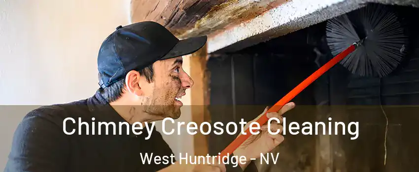 Chimney Creosote Cleaning West Huntridge - NV