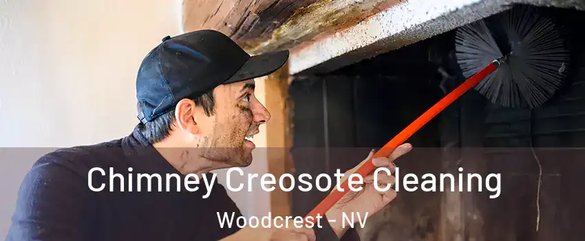 Chimney Creosote Cleaning Woodcrest - NV