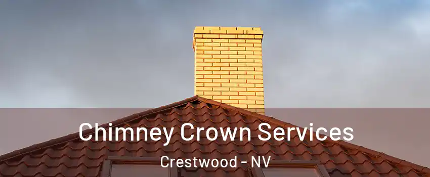 Chimney Crown Services Crestwood - NV