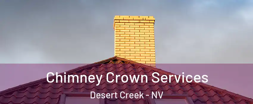 Chimney Crown Services Desert Creek - NV