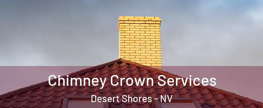 Chimney Crown Services Desert Shores - NV