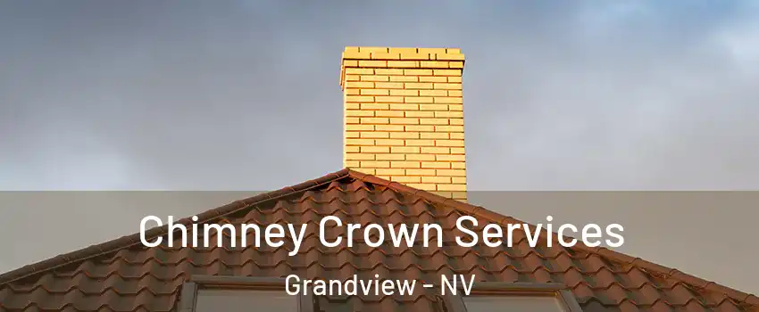 Chimney Crown Services Grandview - NV