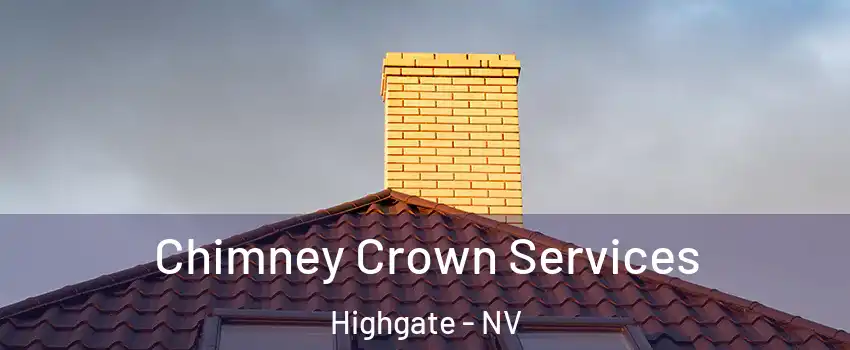 Chimney Crown Services Highgate - NV