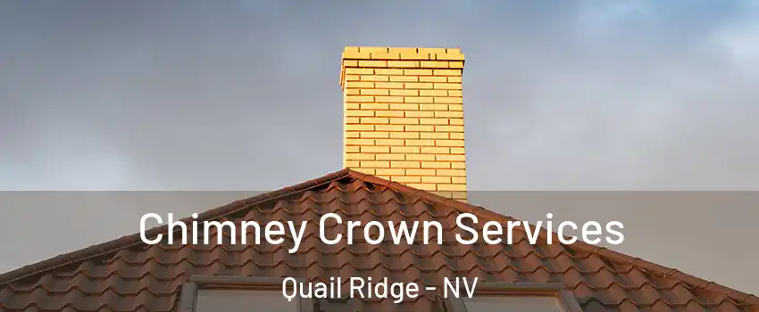 Chimney Crown Services Quail Ridge - NV