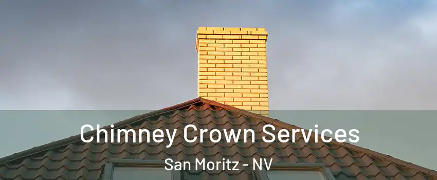 Chimney Crown Services San Moritz - NV