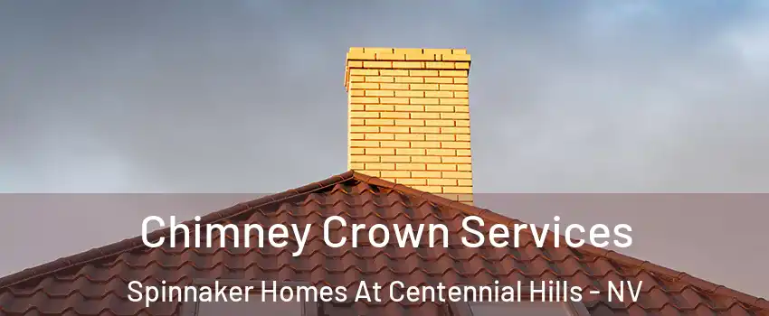 Chimney Crown Services Spinnaker Homes At Centennial Hills - NV