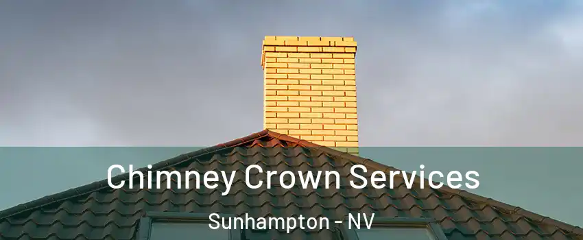 Chimney Crown Services Sunhampton - NV