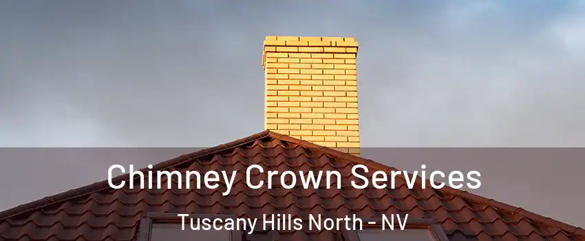 Chimney Crown Services Tuscany Hills North - NV