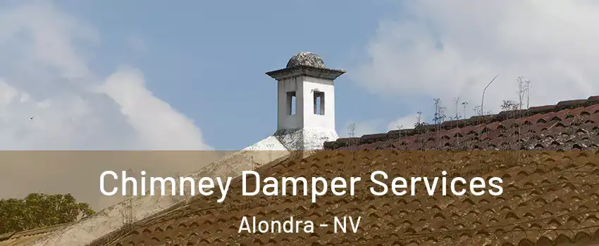 Chimney Damper Services Alondra - NV