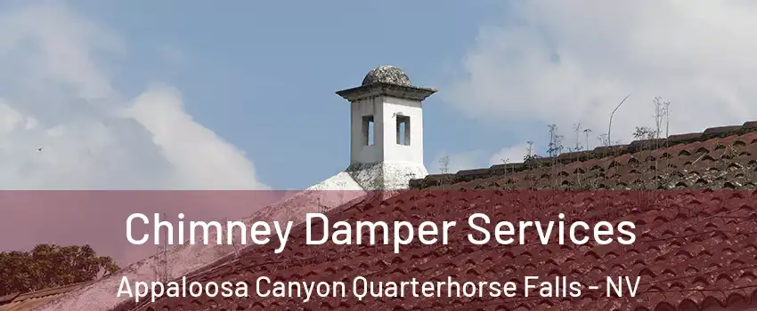 Chimney Damper Services Appaloosa Canyon Quarterhorse Falls - NV