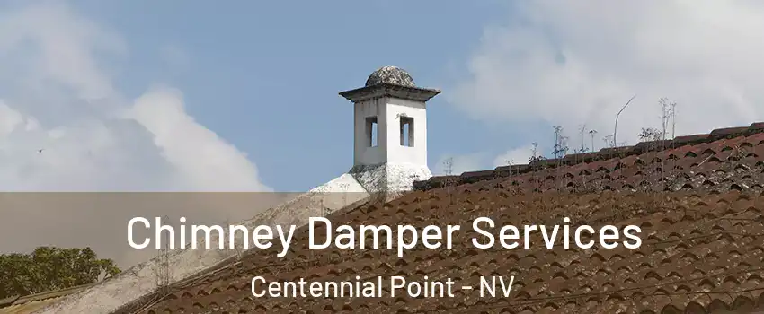 Chimney Damper Services Centennial Point - NV