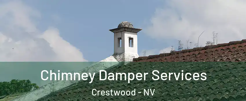Chimney Damper Services Crestwood - NV