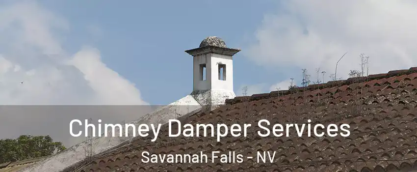 Chimney Damper Services Savannah Falls - NV
