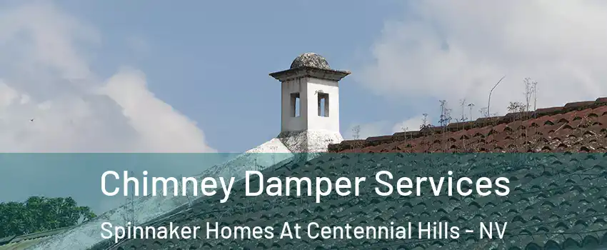 Chimney Damper Services Spinnaker Homes At Centennial Hills - NV