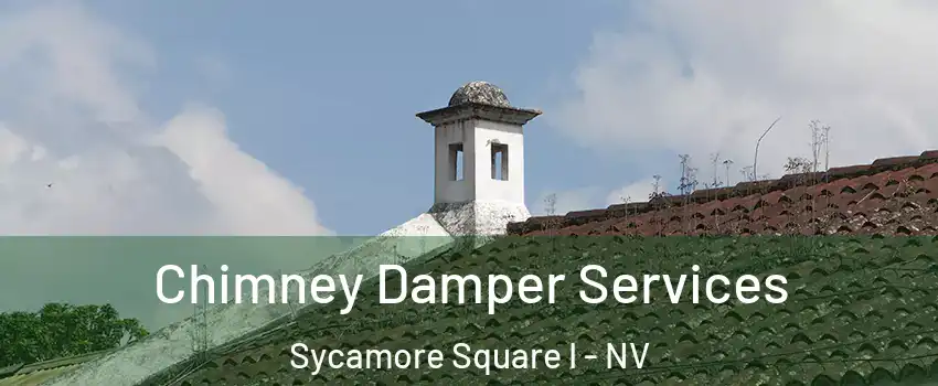 Chimney Damper Services Sycamore Square I - NV