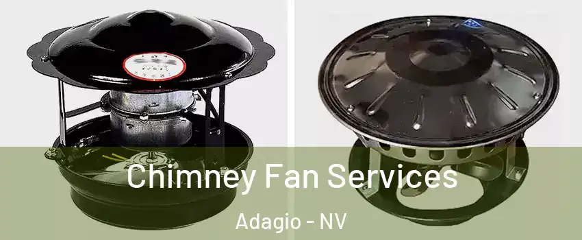 Chimney Fan Services Adagio - NV