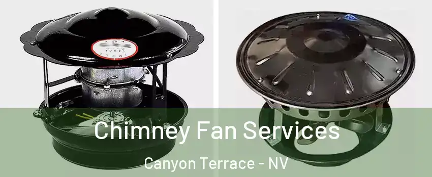 Chimney Fan Services Canyon Terrace - NV